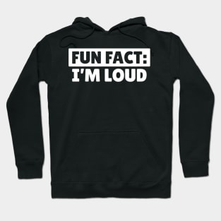 I'm LOUD Hoodie